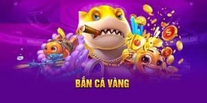 Bắn Cá Vàng – Siêu Phẩm Game Bắn Cá Hot Nhất Tại Go99