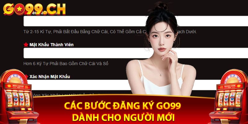 Các bước đăng ký go99 dành cho người mới