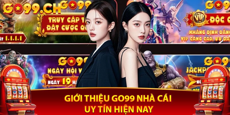 Giới thiệu Go99 nhà cái uy tín hiện nay