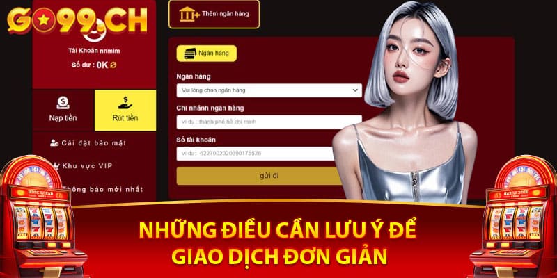 Những điều cần lưu ý để giao dịch đơn giản