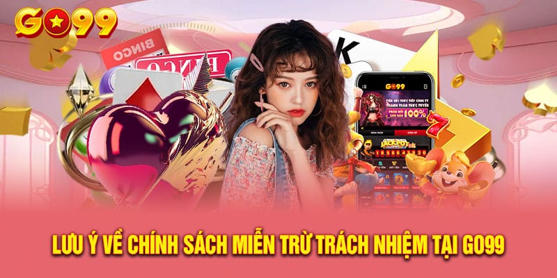 Miễn trừ trách nhiệm Go99